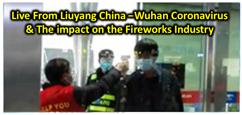 Wuhan Novel Coronavirus (2019-nCoV) - Live Updates from Liuyang China.   Impact on Fireworks Industry.